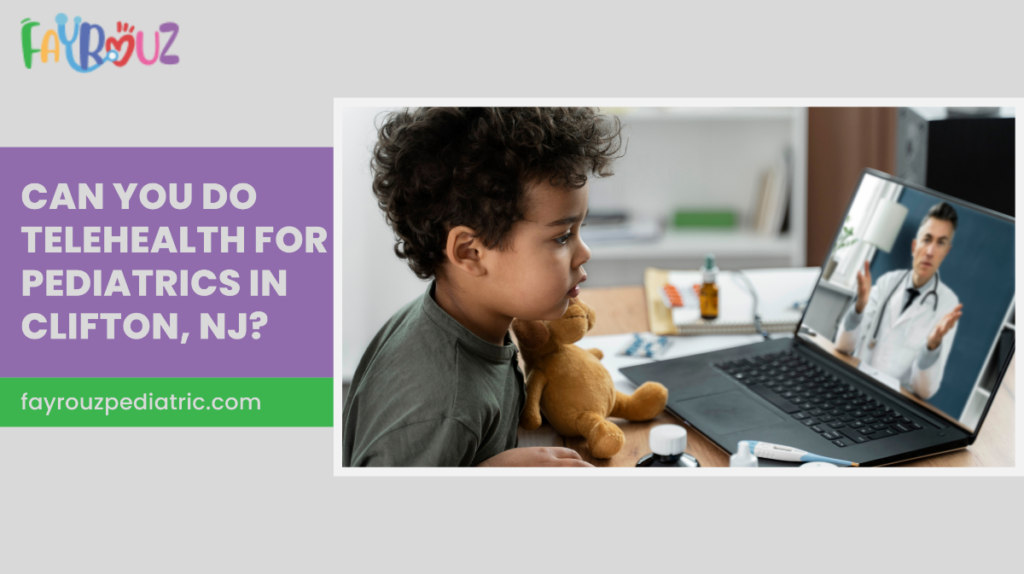 Can You Do Telehealth for Pediatrics in Clifton, NJ?
